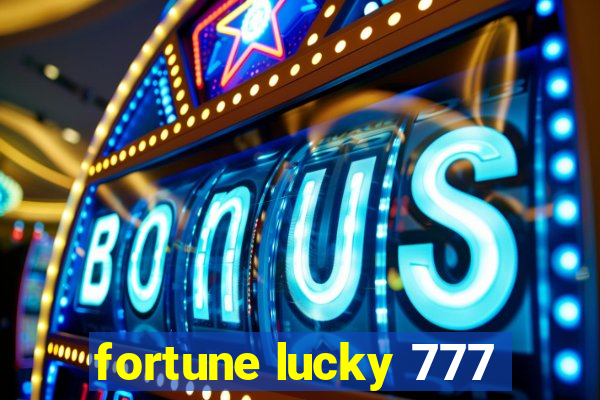 fortune lucky 777